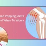 Cracking and Popping Joints: Causes and When to Worry