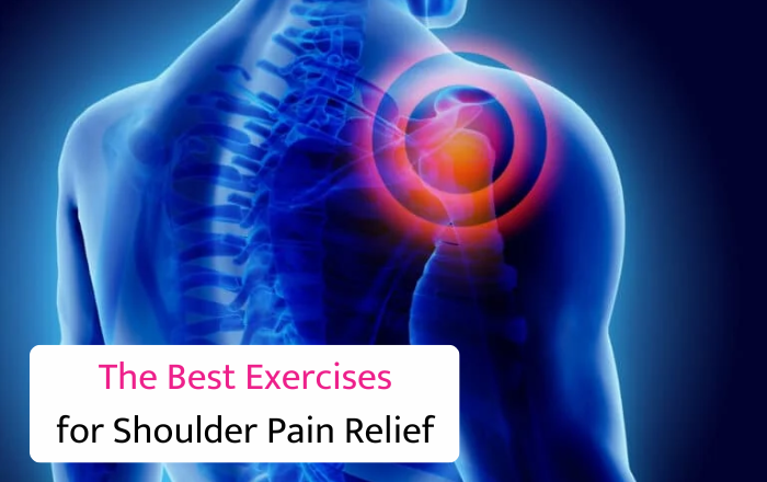 The Best Exercises for Shoulder Pain Relief