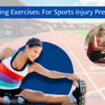 Stretching Exercises: For Sports Injury Prevention